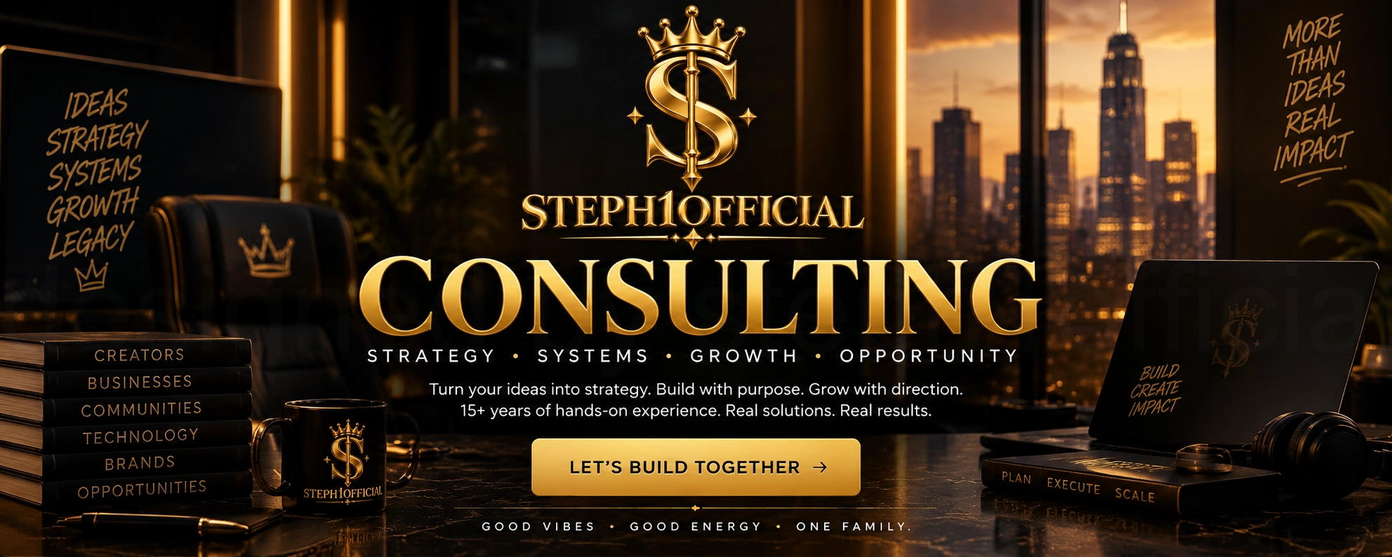 Steph1official Consulting hero banner featuring the gold crowned-S logo in a premium black-and-gold strategy office, highlighting creators, businesses, communities, technology, brands, and opportunities with 15+ years of hands-on experience.